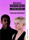 Basic Hairdressing: A Course Book for Level 2 By Stephanie Hend .9780748738977