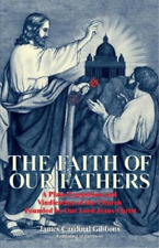 James Gibbons Faith of Our Fathers (Hardback)