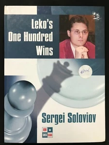Leko's One Hundred Wins Sergei Soloviov Hardcover New Chess Stars - Foto 1 di 2