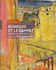 Bonnard et Le Cannet Dans la lumi&#232;re de la m&#233;dit... | Book | condition very good