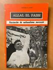 Allal El Fassi - Patriarche Du Nationalisme Marocain - Mohamed El Alami - 1972