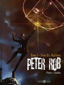 BD PETER ROB - TOME 1, DEUS EX MACHINA / PISTIS, CASTILLO - BAMBOO