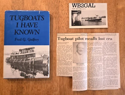 Tugboats I Have Known by Fred G. Godfrey, 1987 Hardcover, Inscribed - Image 1 of 4