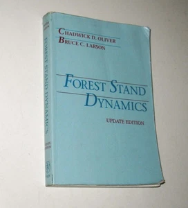 Forest Stand Dynamics Bruce Larson Chadwick Oliver 1996 Book Forestry Logging - Picture 1 of 6