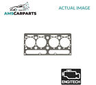 ENGINE CYLINDER HEAD GASKET ENT010185 ENGITECH NEW OE REPLACEMENT