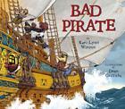 Livre rigide Bad Pirate de Kari-Lynn Winters (anglais)