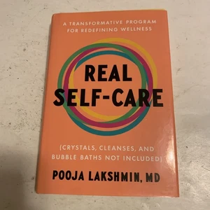 Real Self-Care: A Transformative Program for Redefining Wellness (VERY GOOD). B7 - Picture 1 of 4