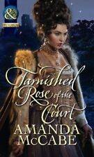Tarnished Rose of the Court: Book 2 (..., Amanda McCabe