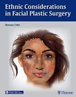 ETHNIC CONSIDERATIONS IN FACIAL PLASTIC SURGERY By Roxana Cobo - Hardcover Mint