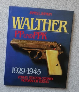 James L. Rankin - Walther PP und PPK 1929 - 1945. Waffen Pistolen 2. Weltkrieg - Bild 1 von 5