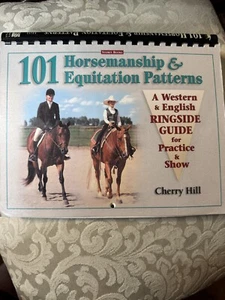 101 Horsemanship and Equitation Patterns : A Western and English Ringside Guide - Picture 1 of 6