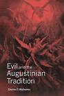Evil And The Augustinian Tradition By Charles T Mathewes English Hardcover Bo