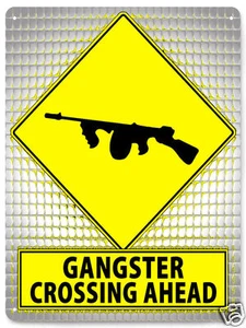 GANGSTER METALL Straßenschild Tommy Pistole lustig MANCAVE Retro Wanddekor Plakette 257 - Bild 1 von 2