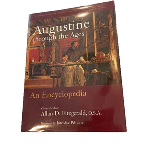 Augustine Through the Ages: An Encyclopedia by Allan D Fitzgerald: - Bild 1 von 7