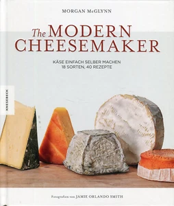 The Modern Cheesemaker: Käse einfach selber machen. 18 Sorten, 40 Rezepte. - Imagen 1 de 1