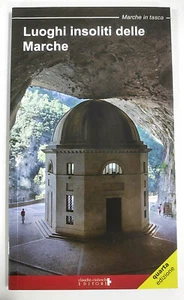 Marche in tasca. Luoghi insoliti delle Marche. Itinerari tra natura e cultura - Picture 1 of 1