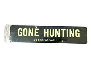 Gone Hunting Be Back At Dark 30 Side - Picture 1 of 5