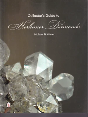 COLLECTOR'S GUIDE TO HERKIMER DIAMONDS by Michael R. Walter (2014 SC){R10} - Image 1 of 2