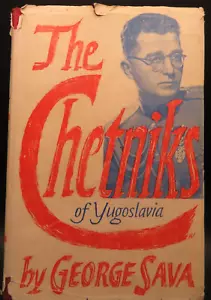 The Chetniks of Yugoslavia by George Sava, 1st Edition, Hardcover Scarce - Picture 1 of 19