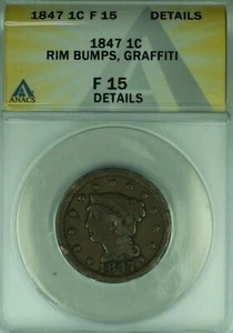 1847 Braided Hair Large Cent ANACS F-15 Details Rim Bumps-Graffiti  (42) - Picture 1 of 2