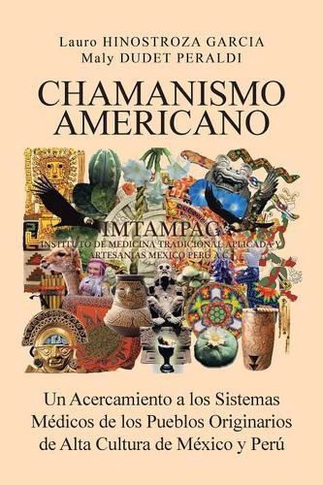 Chamanismo Americano: Un Acercamiento a los Sistemas M?dicos de los Pueblos Orig - Image 1 of 1