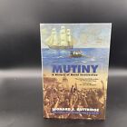 Mutiny A History Of Naval Insurrection By Leonard F. Guttridge