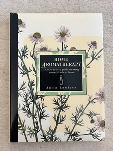 HOME AROMATHERAPY BY JULIA LAWLESS STEP-BY-STEP GUIDE HARDCOVER DUST COVER - Imagen 1 de 3