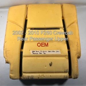 Cushion Pad Foam 2005 2010 Ford F250 Super Duty Rear RH Passenger TOP - Picture 1 of 12