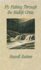 Fliegenfischen durch die Midlife Crisis von Howell Raine, 1. Auflage, 1993, D/J - Bild 1 von 1