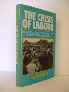 The Crisis of Labour: Industrial Relations & the State in Contemporary Britain - Bild 1 von 3
