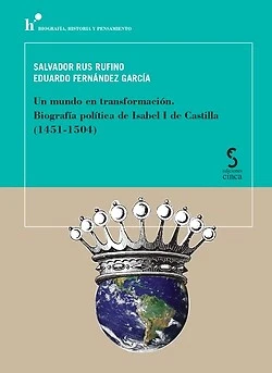 Un mundo en transformación. Biografía política de Isabel I de Castilla (1451-150 - Imagen 1 de 1