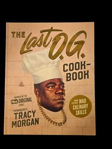 The Last O.G. Cookbook: How to Get Mad Culinary Skills Tracy Morgan - Picture 1 of 3