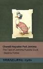 Chwedl Hwyaden Pwll Jemima / The Tale of Jemima Puddle Duck: Tranzlaty Cymraeg /