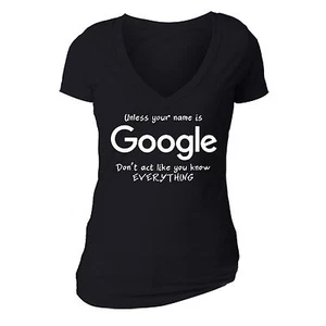 A menos que tu nombre sea GOOGLE Camisa Entrenamiento Geek Mujer Escote en V Camiseta Negra - Imagen 1 de 1