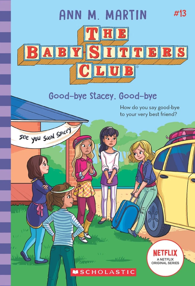 Baby-Sitters Club #13: Good-Bye Stacey, Good-Bye (Netflix Edition) - Image 1 of 1