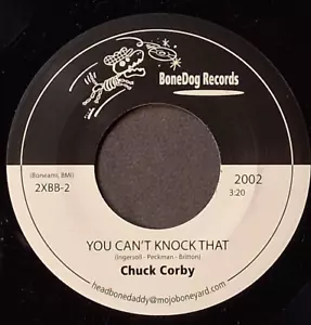 CHUCK CORBY  You Can't Knock That /Complete Opposites  BONEDOG 2002  M   NEW - Foto 1 di 2
