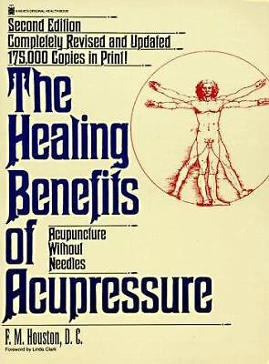 Healing Benefits of Acupressure: Acupuncture Without Needles, 2nd Rev Ed. - Image 1 of 1