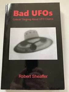 Bad Ufos Critical Thinking About Ufo Claims Robert Sheaffer Inscribed Paperback - Picture 1 of 3