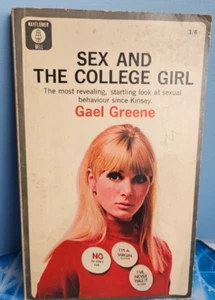 Sex & The College Girl. Gael Greene. Mayflower 1966. Non-fic/ Ault Themes - Picture 1 of 23