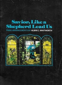Savior, Like a Shepherd Lead Us Klavierbearbeitungen von Albin C. Whitworth [Broadm - Bild 1 von 3