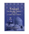 Voyages du chevalier Chardin en Perse et autres lieux de l'Orient: Nouvelle di