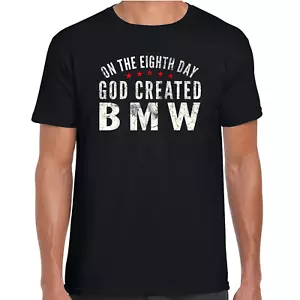 BMW t shirt Retro Style On The Eighth Day God Created Gift Unisex Classic Cars - Picture 1 of 12