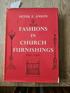 Fashions in Church Furnishings, 1840-1940 (Peter F.Anson - 1965) Ritualism - Picture 1 of 15