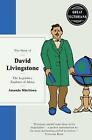 Excellent, The Story of David Livingstone: The Legendary Explorer (Great Victori