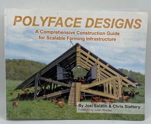 Polyface Designs : A Comprehensive Construction Guide for Scalable Farming... - Imagen 1 de 5