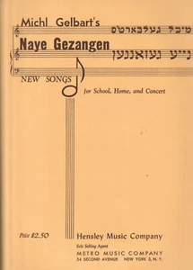 Michl Gelbart's Naye Gezangen New Songs for School, Home and Concert - Picture 1 of 7