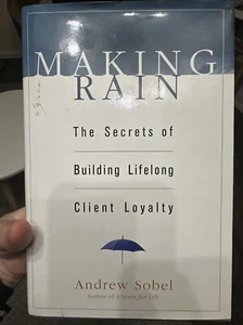 Making Rain: The Secrets of Building Lifelong Clien... by Sobel, Andrew Hardback - Picture 1 of 3