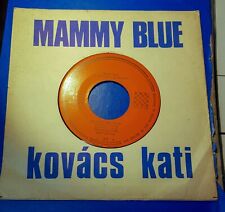 SP 922 Kovács Kati Mammy Blue Label: Pepita ‎ Format: Vinyl 7" 45 RPM Single
