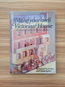 Make Your Own Victorian House, by Rosemary Lowndes & Claude Kailer - Picture 1 of 15