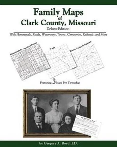 Genealogy Family Maps Clark County Missouri - Picture 1 of 1